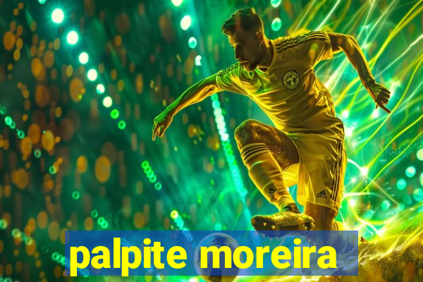 palpite moreira